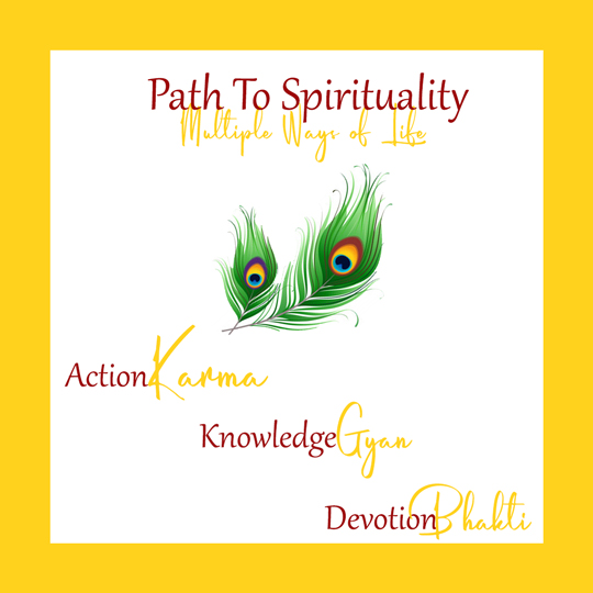 The Three Paths to Spirituality as Mentioned in the Bhagavad Gita