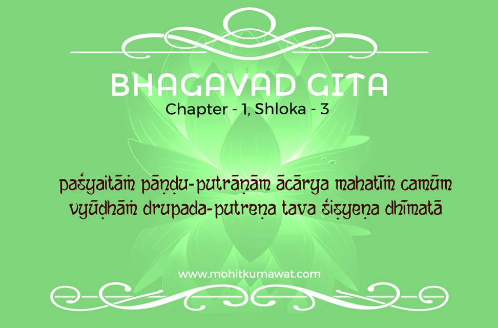 Bhagavad Gita, Chapter 1, Verse 3 meaning interpretations by Mohit Kumawat